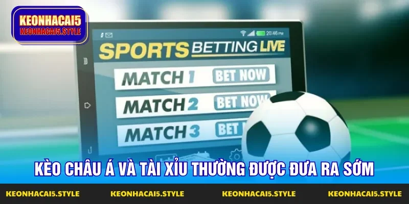 chau a va tai xiu la 2 ty le bat buoc xuat hien truoc tren bang keo