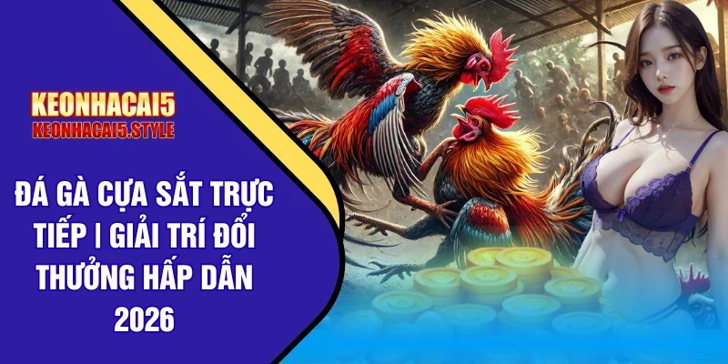 da ga cua sat truc tiep