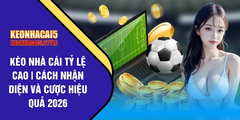 keo nha cai ty le cao