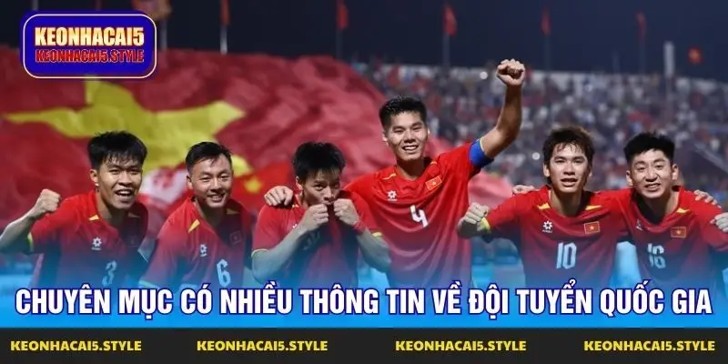 chuyen muc co nhieu thong tin ve doi tuyen quoc gia