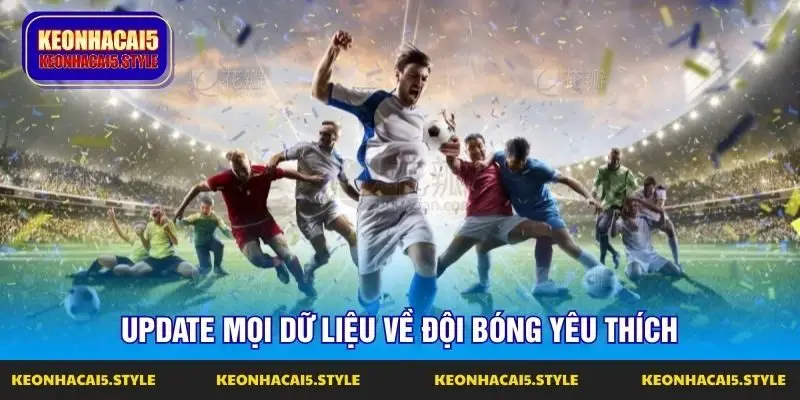 update moi du lieu ve doi bong yeu thich